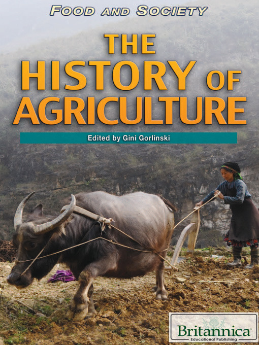 Title details for The History of Agriculture by Britannica Educational Publishing - Wait list